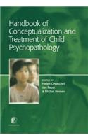 Handbook of Conceptualization and Treatment of Child Psychopathology