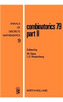 Combinatorics 79. Part II: (9 Annals of Discrete Mathematics)