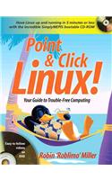 Point & Click Linux!: Your Guide to Trouble-Free Computing [With CD-ROM and DVD]