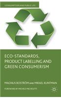 Eco-Standards, Product Labelling and Green Consumerism