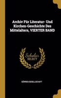 Archiv Für Literatur- Und Kirchen-Geschichte Des Mittelalters, VIERTER BAND