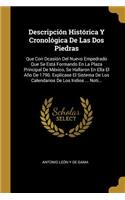 Descripción Histórica Y Cronológica De Las Dos Piedras