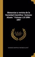 Memorias y revista de la Sociedad Científica Antonio Alzate. Volume t.10 1896-1897