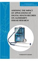 Assessing the Impact of Applications of Digital Health Records on Alzheimer's Disease Research