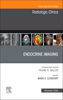 Endocrine Imaging, an Issue of Radiologic Clinics of North America