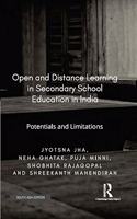 Open and Distance Learning in Secondary School Education in India: Potentials and Limitations
