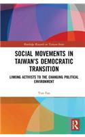 Social Movements in Taiwan’s Democratic Transition