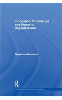 Innovation, Knowledge and Power in Organizations