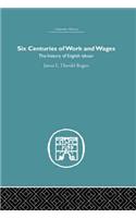 Six Centuries of Work and Wages