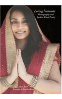 Living Namaste Photography and Spoken Word Poetry