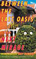 Between the Last Oasis and the Next Mirage: Writings on Australia