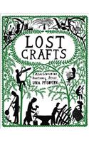 Lost Crafts: Rediscovering Traditional Skills