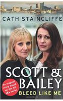 Bleed Like Me: Scott & Bailey series 2(2 Scott & Bailey)