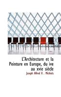 L'Architecture Et La Peinture En Europe, Du Ive Au Xvie Siaucle