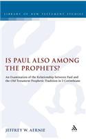 Is Paul also among the Prophets?