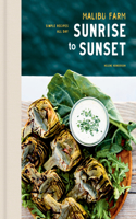 Malibu Farm Sunrise to Sunset: Simple Recipes All Day: A Cookbook