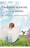 Thirteen Months with an Angel