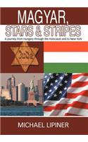 Magyar, Stars & Stripes: A journey from Hungary through the Holocaust and to New York