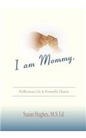 I Am Mommy