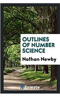 OUTLINES OF NUMBER SCIENCE