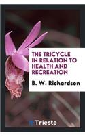 The Tricycle in Relation to Health and Recreation