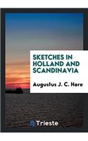 Sketches in Holland and Scandinavia
