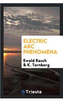 Electric ARC Phenomena