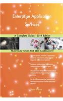 Enterprise Application Services A Complete Guide - 2019 Edition