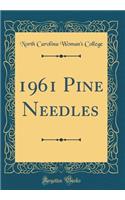 1961 Pine Needles (Classic Reprint)