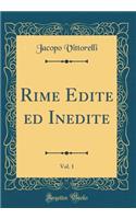 Rime Edite ed Inedite, Vol. 1 (Classic Reprint)