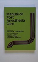 Manual of Post-anesthesia Care