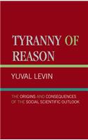 Tyranny of Reason