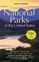 National Geographic Guide to the National Parks of the United States: 4th Edition