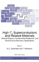 High-Tc Superconductors and Related Materials: Material Science, Fundamental Properties, and Some Future Electronic Applications