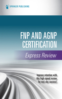 Fnp and Agnp Certification Express Review