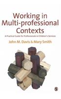 Working in Multi-professional Contexts: A Practical Guide for Professionals in Children's Services