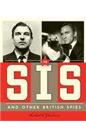The Sis and Other British Spies: (Spies Around the World)
