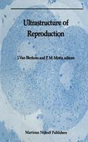 Ultrastrucutre of Reproduction