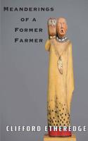 Meanderings of a Former Farmer