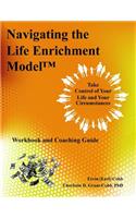 Navigating the Life Enrichment Model