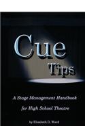 Cue Tips, Stage Management for High School Theatre