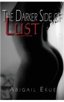 Darker Side of Lust