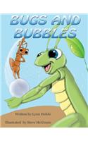 Bugs and Bubbles