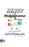 Henry the Hedgegnome and the birthday socks
