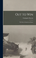 Out to Win [microform]