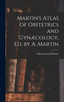 Martin's Atlas of Obstetrics and Gynæcology, Ed. by A. Martin