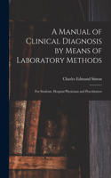 Manual of Clinical Diagnosis by Means of Laboratory Methods