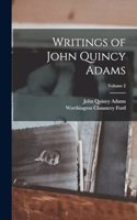 Writings of John Quincy Adams; Volume 2