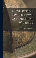 Collection From the Prose and Poetical Writings