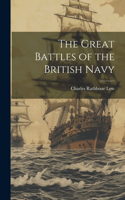 Great Battles of the British Navy